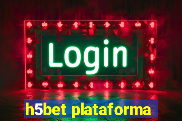 h5bet plataforma